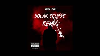 Don 1NE - Solar Eclipse Remix (Official Audio)