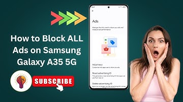 How to Block ALL Ads on Samsung Galaxy A35 5G – Ultimate Guide to Remove Pop-ups & Ads in 2025!