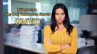 ONVO Müşterilerinin Servis Şikayetleri