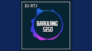 BARULANG SESO