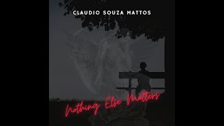 Claudio Souza Mattos - Nothing Else Matters Featuring Chelsie Hannah Tyrrell by Giana Records 49 views 3 months ago 4 minutes, 22 seconds