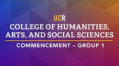 2017 UCR College of Humanities, Arts, and Social Sciences Commencement - Group 1