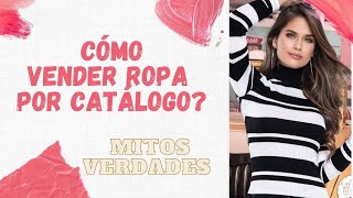 COMO VENDER ROPA CATALOGO?☆♡☆1ERA parte -