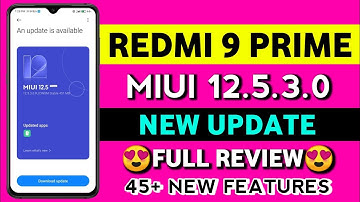 Redmi 9 Prime MIUI 12.5.3.0 Update Features | Redmi 9 Prime New Update Features