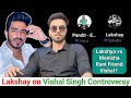 Vishal singh vs lakshya kaushik controversy  elvish army  lakshay twitter space