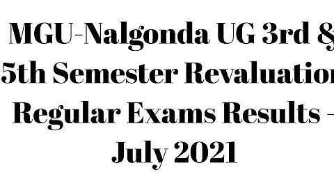 MGU UG 3rd & 5th Semester Revaluation Regular Exams Results July 2021| MGU 3rd/5th semester results