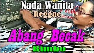 Abang Becak_Reggae NADA WANITA || By Bimbo || KARAOKE KN7000 FMC
