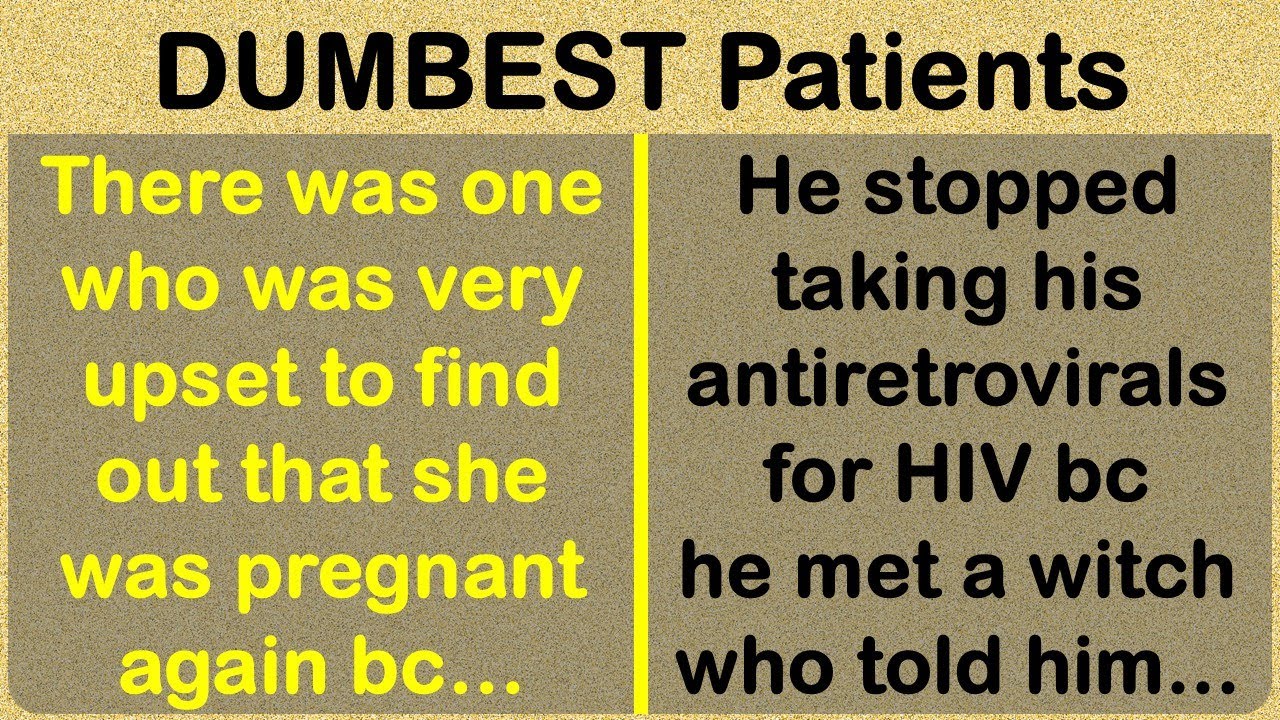 Tales of the DUMBEST, Craziest, Most Clueless Patients! 😲🤦‍♂️