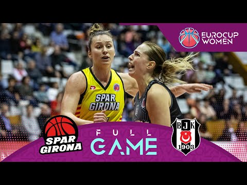 Semi-Finals : Spar Girona v Besiktas | Full Basketball Game | EuroCup Women 2023-24