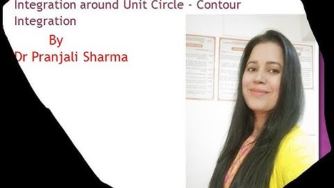 Integration around Unit Circle - Contour Integration