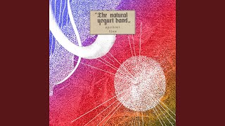 Video thumbnail of "The Natural Yogurt Band - It's Gonna Be Alright"