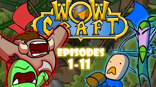 WoWcraft Ep1-11 (Compilation #1)