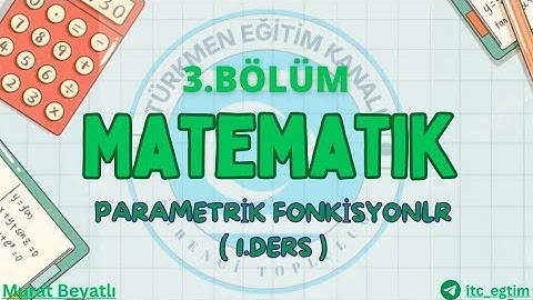 PARAMETRİK FONKİSYONLAR || 1.DERS