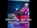 Delerium feat. Jael - After All (Luffy Luf Remix)