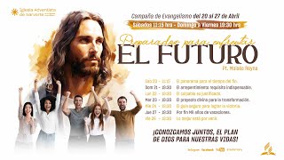 Programa de Adoración | Campaña de Evangelismo | Preparados para Enfrentar el Futuro | 25 abril 2024