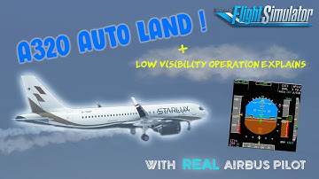 [Real Airbus Pilot x MSFS2020] A320 AUTO LAND + LOW VISIBILITY OPS Explains