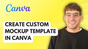 How to Create a Custom Mockup Template in Canva [2025 Guide]