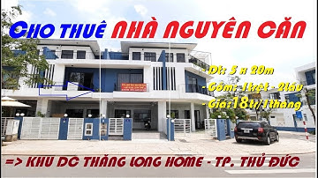 Cho Thuê Nhà NGUYÊN CĂN - KDC Thăng Long Home | 5x20m 2lầu - 563 Tô Ngọc Vân - TP. THỦ ĐỨC/ Giá 18tr