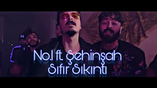 No1 Ft Şehinşah - Sıfır Sıkıntı Official Video