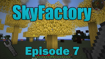 Minecraft- SkyFactory [7] Force Tree!