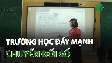 Trường học đẩy mạnh chuyển đổi số | VTC14