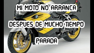 mi moto no arranca despues de mucho tiempo parada