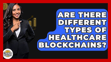 Are There Different Types Of Healthcare Blockchains? - CryptoBasics360.com