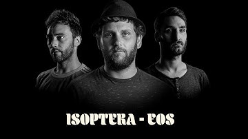 ISOPTERA - EOS (Official Music Video)