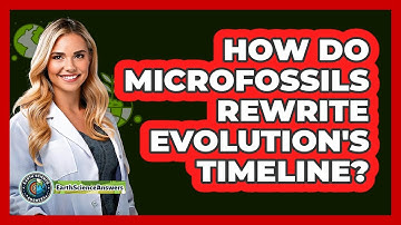 How Do Microfossils Rewrite Evolution