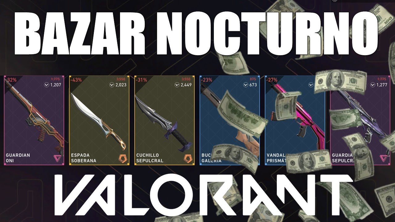 🎁 NUEVO BAZAR NOCTURNO MERCADO NOCTURNO VALORANT YouTube