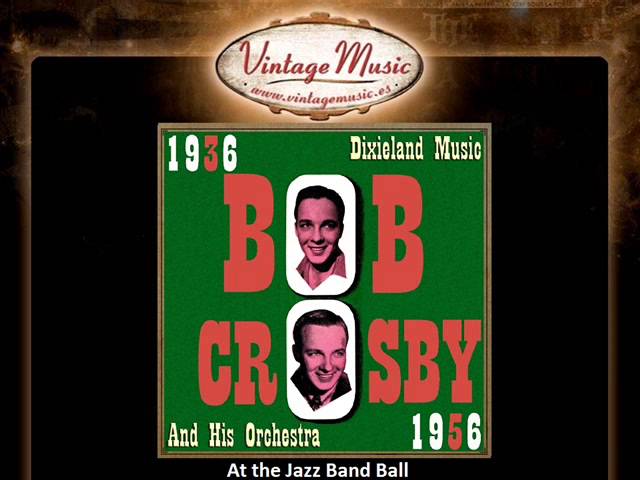 Bob Crosby - At the Jazz Band Ball