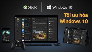 Hướng dẫn tối ưu hóa windows 10 để chơi game và làm việc mượt mà | Tăng tốc windows 10 mới nhất 2021