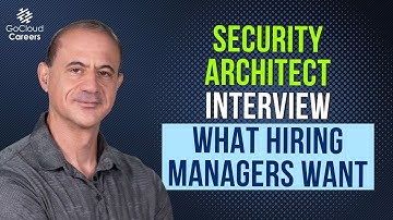 Security Architect Interview: What Hiring Managers Want