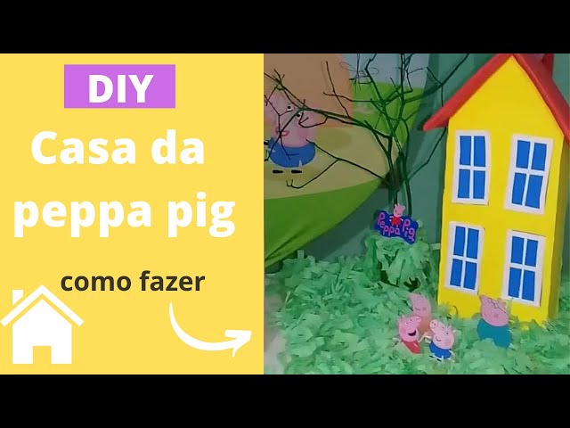 CASINHA DA PEPPA PIG de EVA 