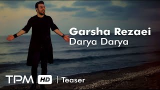Garsha Rezaei - Darya Darya - New Track Teaser (گرشا رضایی - دریا دریا - تیزر آهنگ جدید)