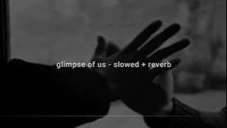 glimpse of us - slowed   reverb   bass boosted (with lyrics)
