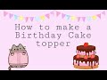 HOW TO MAKE A BIRTHDAY CAKE TOPPER - CRICUT TUTORIAL & SWIRLY FONT