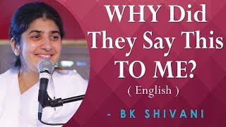 WHY Did They Say This TO ME?: Part 2: BK Shivani at Anubhuti Retreat Center, California (English)