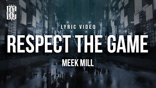 Meek Mill - Respect The Game | Lyrics screenshot 3