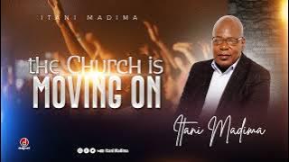 The church is movimg on (Song) Itani Madima