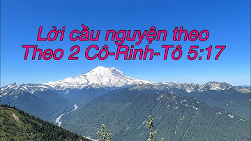 Lời cầu nguyện theo sách 2 Cô-Rinh-Tô 5:17