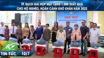 Tp. Rạch Giá họp mặt tặng 1 000 suất quà cho hộ nghèo, hoàn cảnh khó khăn năm 2022
