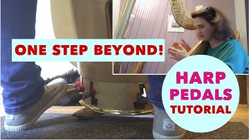 Harp pedals mini tutorial - One Step Beyond!