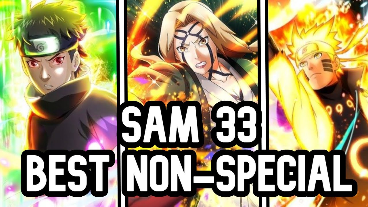 Best Non-Special Shinobi // S.A.M. 33 // Naruto X Boruto Ninja Voltage
