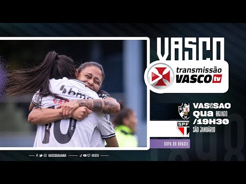 AO VIVO – VASCO x SÃO PAULO – COPA DO BRASIL FEMININA – TERCEIRA FASE