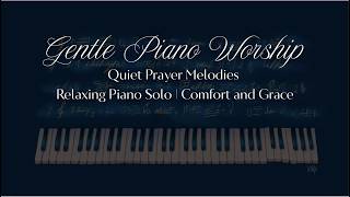 Gentle Piano Worship | Acoustic Christian Instrumental | Peaceful Healing screenshot 5