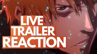LIVE REACTION - NEW BLEACH THOUSAND-YEAR BLOOD WAR ANIME ARC TRAILER! | TYBW is Here!