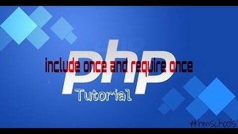 Anfänger PHP Tutorial-43 include_once und require_once