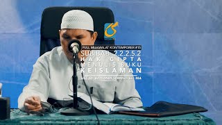 [FULL] Sub Bab 2.2.2.5.2 Hak Cipta - Muamalat Kontemporer #15 - Ust Dr. Erwandi Tarmizi, MA