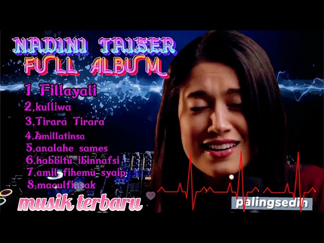 Nadine Tayseer-|| Full album terbaru 2022|| bikin hati merinding ... class=